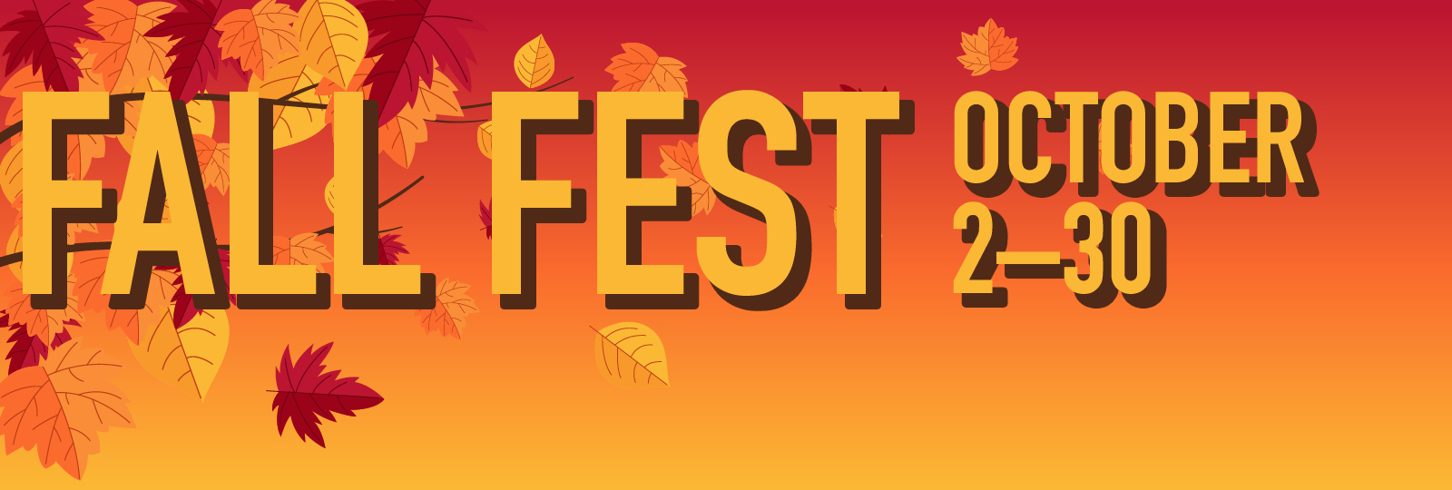 Fall Fest — October 2–30