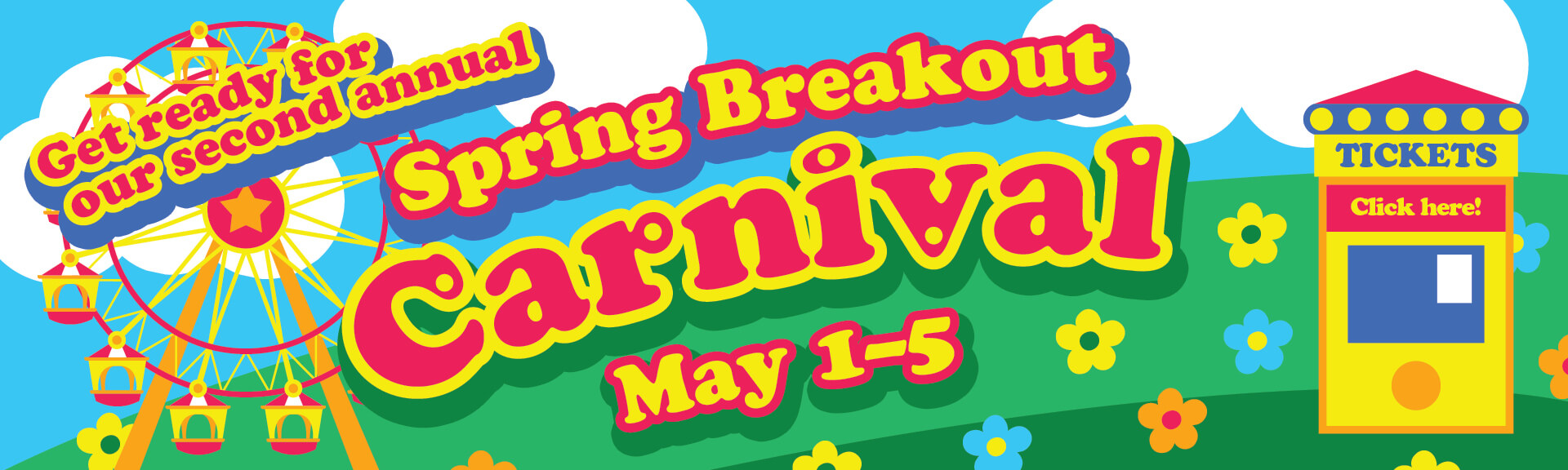 Get ready for our second annual Spring Breakout Carnival! May 1–5. Tickets: Click here!