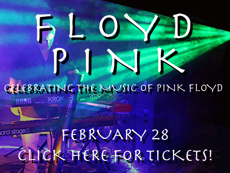 Floyd Pink • Celebrating the music of Pink Floyd • February 28 • Click here for tickets!