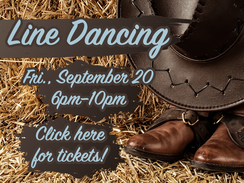 Line Dancing • Friday, September 20 • 7pm–10pm • Click here for tickets!