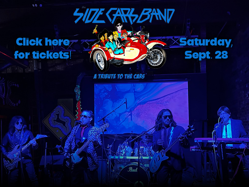 The Side Cars Band: A Tribute to the Cars • Saturday, September 28 • Click here for tickets!